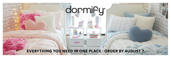 dormify. Everything you need in one place - order by August 7